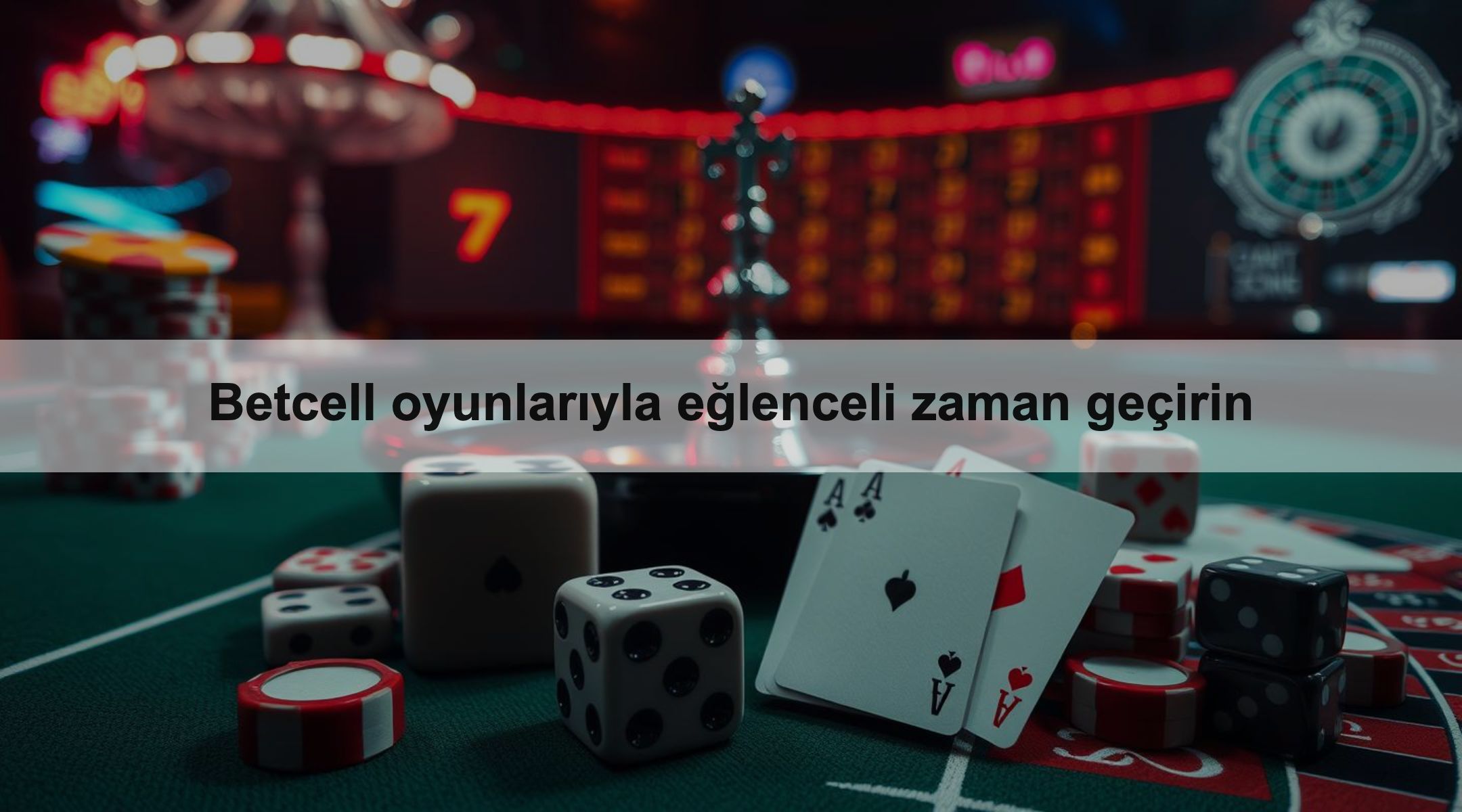 Betcell oyunlarıyla eğlenceli zaman geçirin 1 Betcell oyunlarıyla eğlenceli zaman geçirin